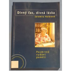 Jaromíra Kolárová - Divný čas, divná láska